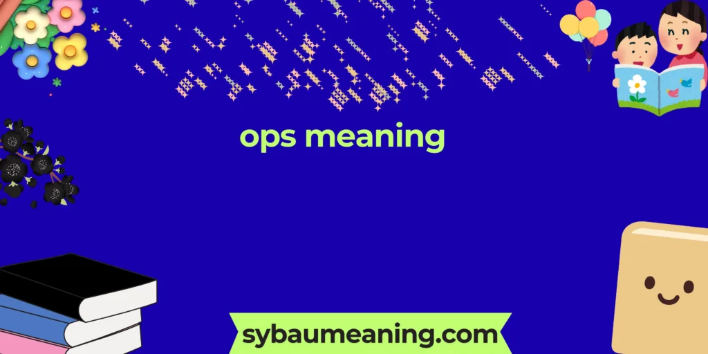 ops meaning