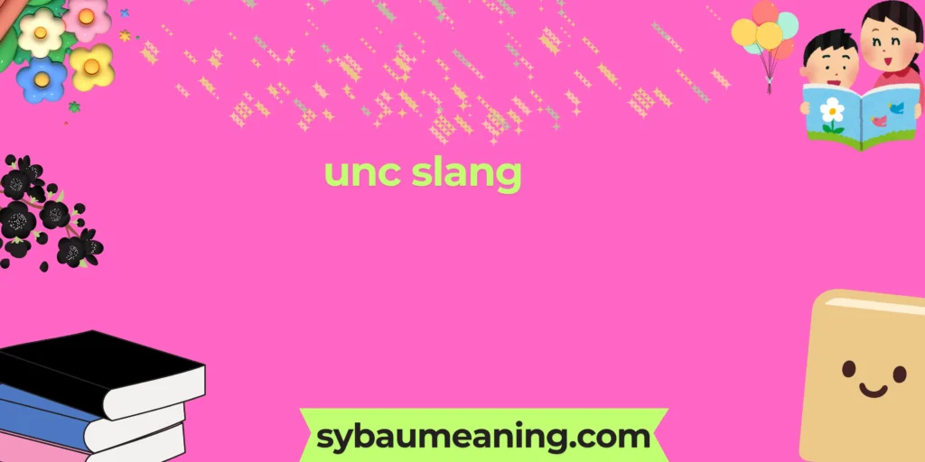 unc slang