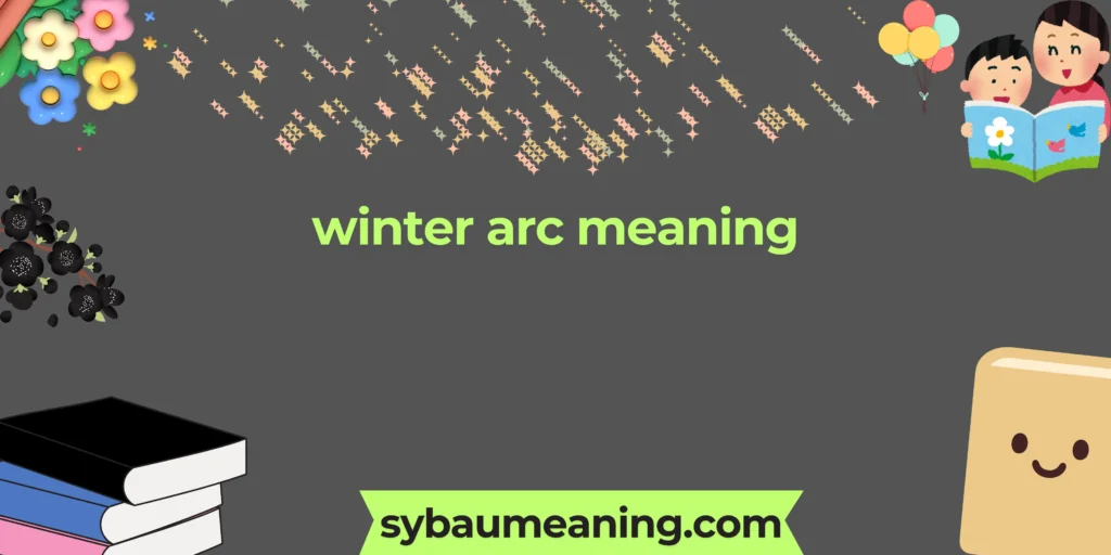 winter arc meaning
