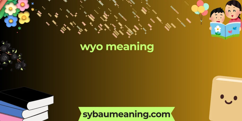 wyo meaning