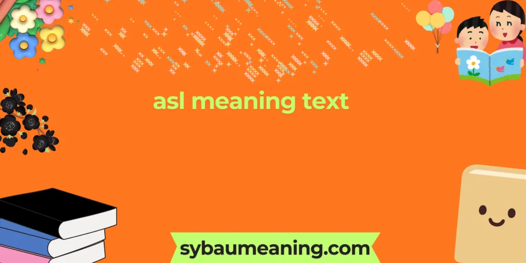 asl meaning text