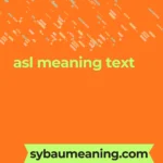 asl meaning text