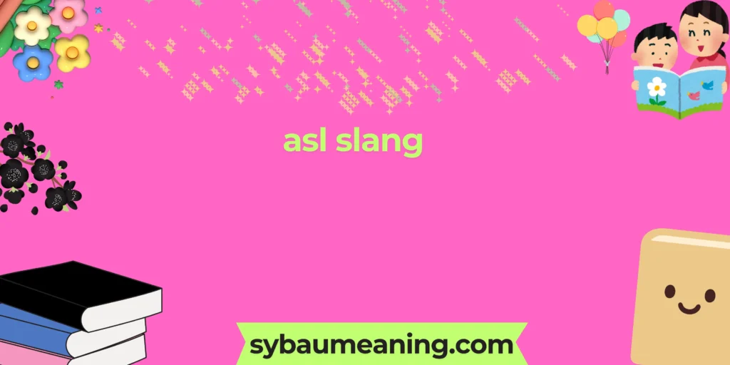 asl slang