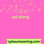 asl slang