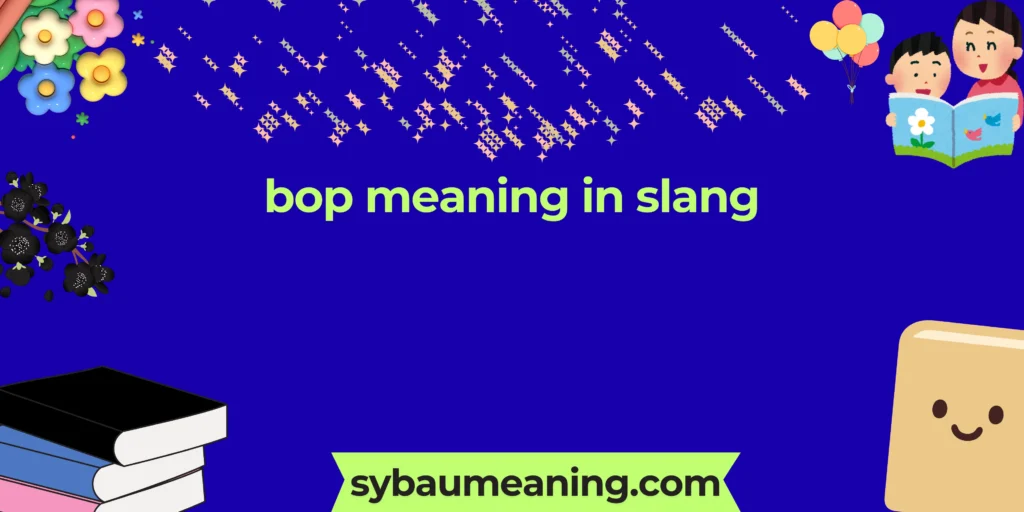 bop meaning in slang