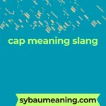 cap meaning slang
