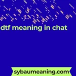dtf meaning in chat
