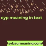 eyp meaning in text
