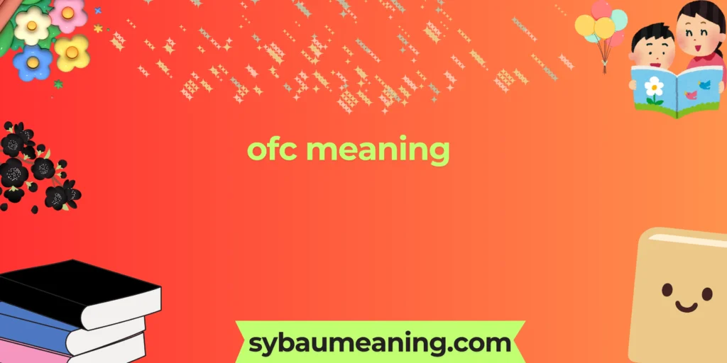 ofc meaning