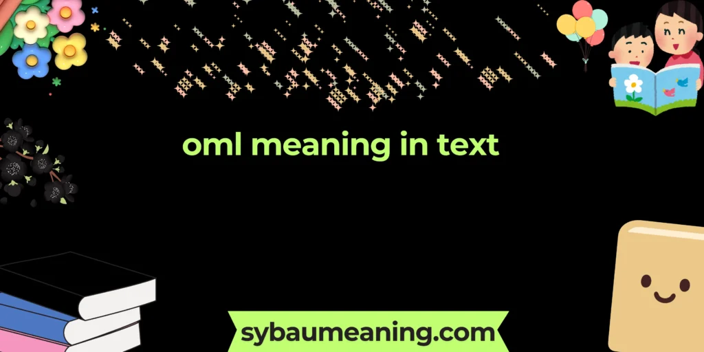 oml meaning in text