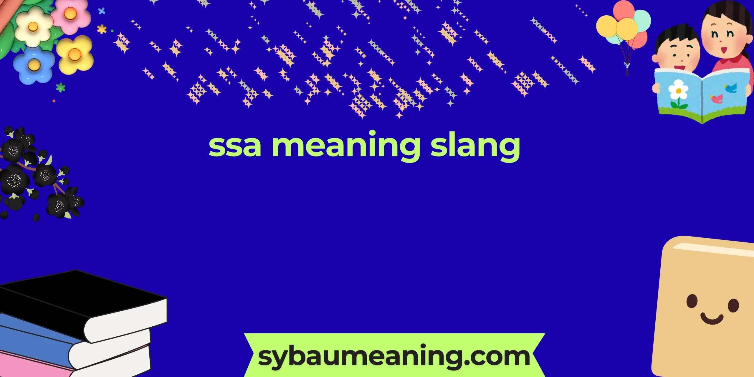 SSA Meaning Slang: Definition, Usage & Examples 😍🔥 2026