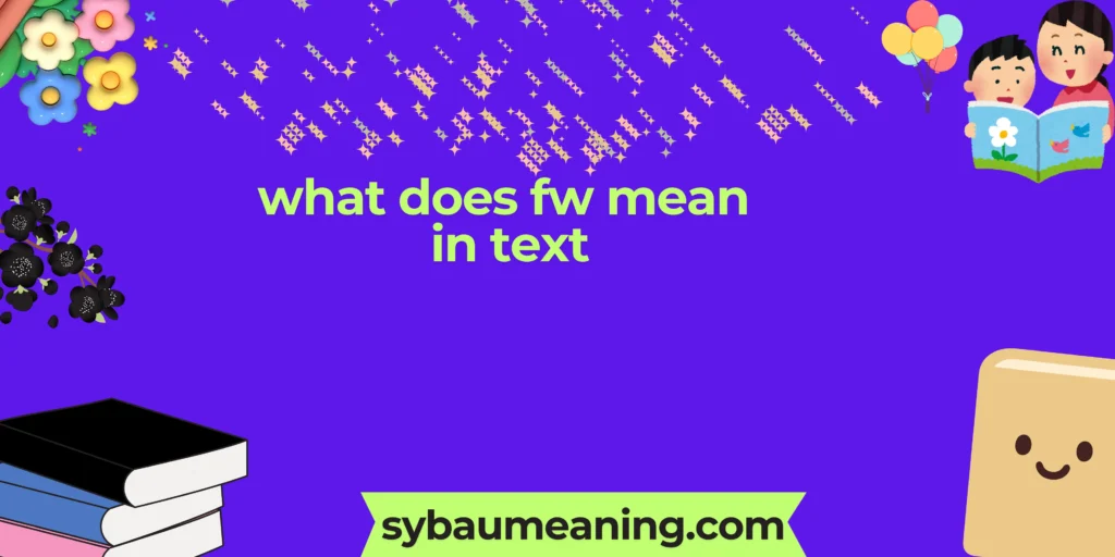 what does fw mean in text
