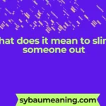 what does it mean to slime someone out