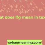 what does lfg mean in text