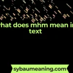 what does mhm mean in text