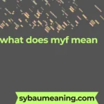 what does myf mean