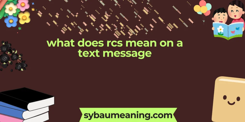 what does rcs mean on a text message