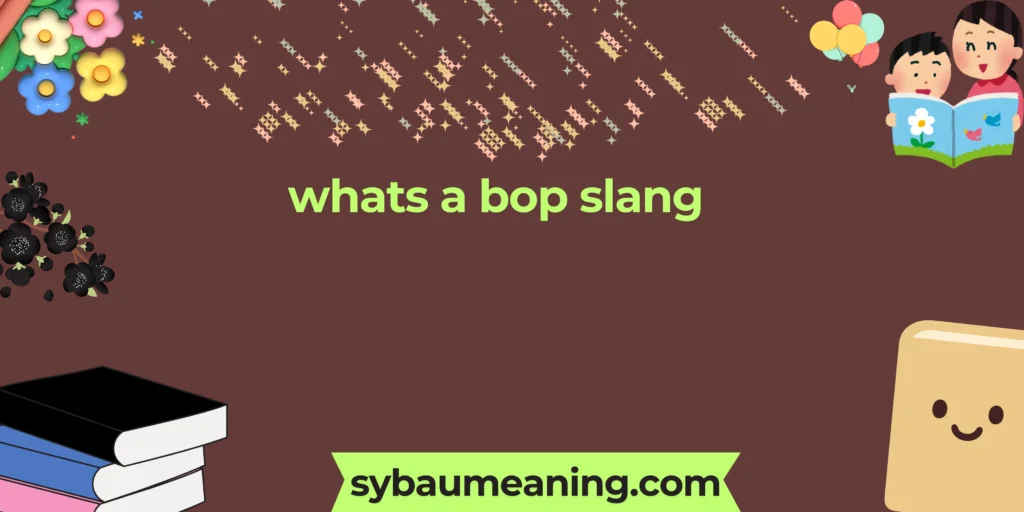 whats a bop slang