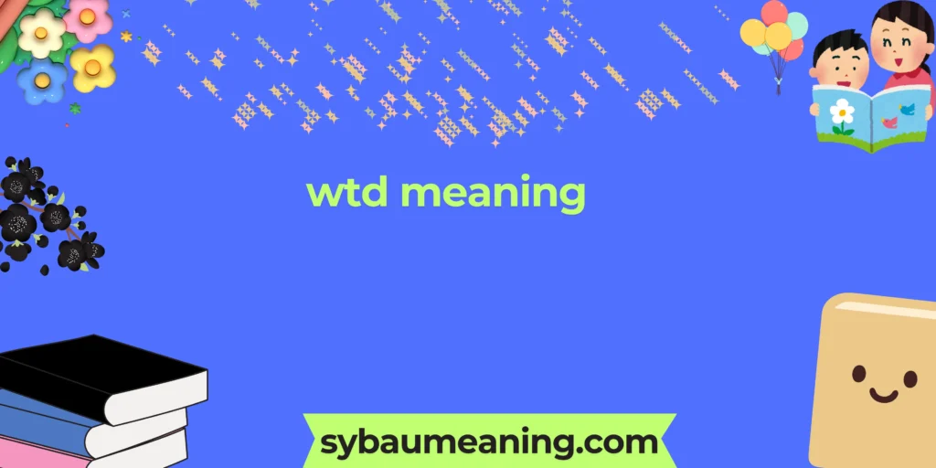 wtd meaning