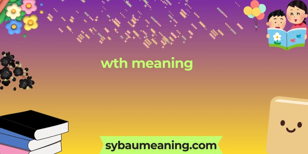 wth meaning