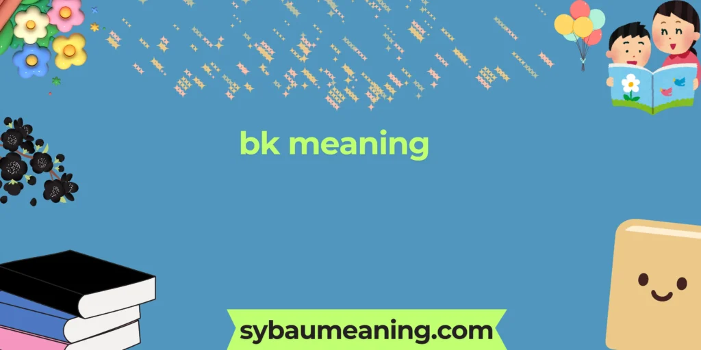 bk meaning
