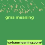 gma meaning