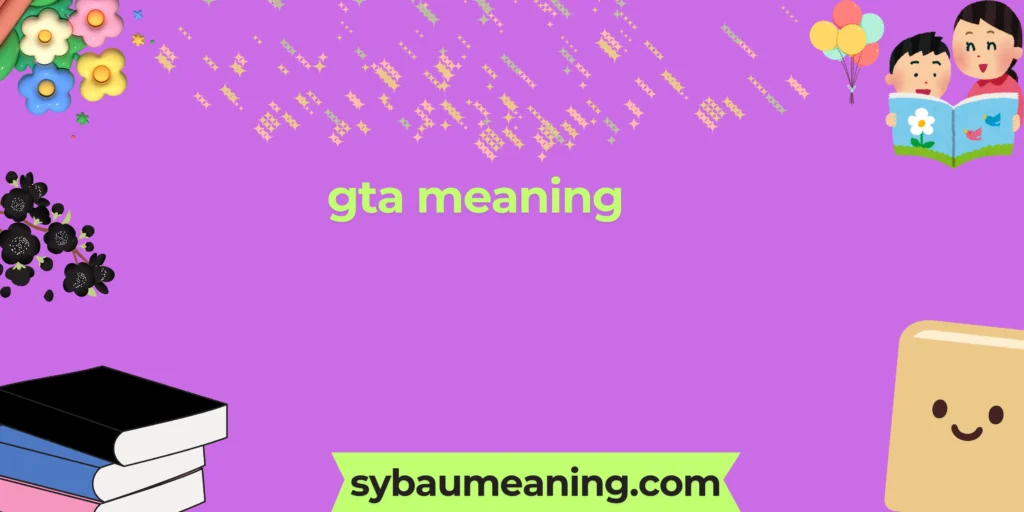 gta meaning