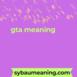 gta meaning