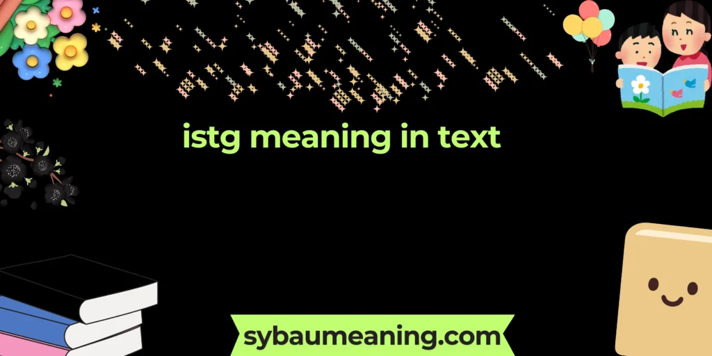 istg meaning in text