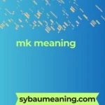 mk meaning