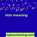ntm meaning