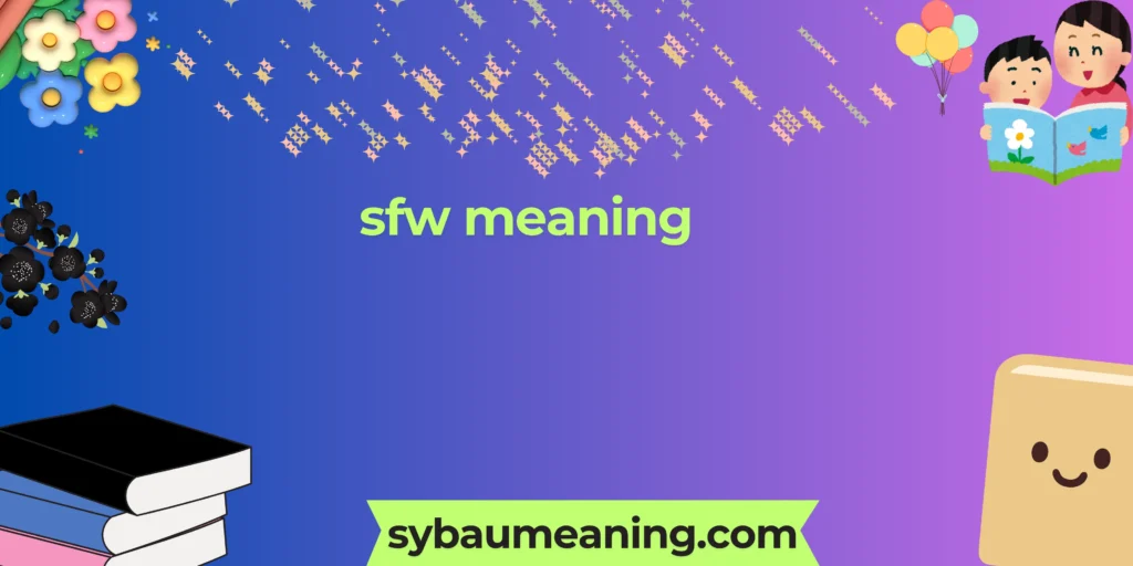 sfw meaning
