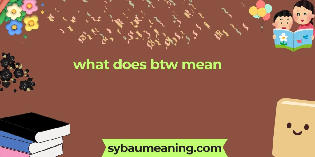 what does btw mean