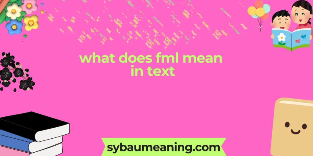 what does fml mean in text