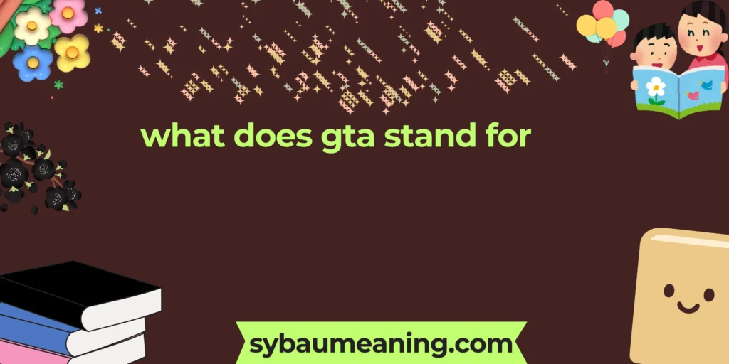 what does gta stand for