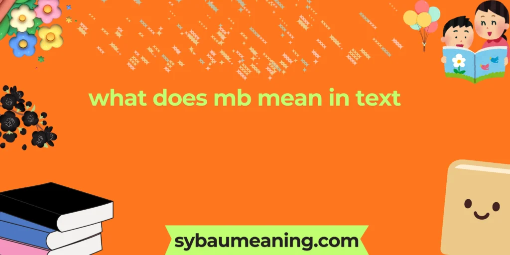 what does mb mean in text
