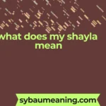 what does my shayla mean