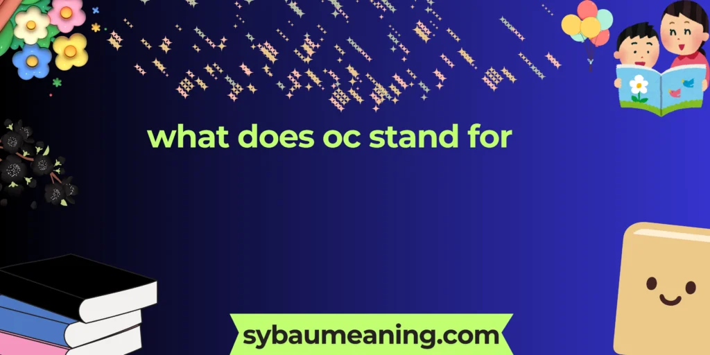 what does oc stand for