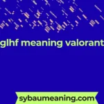 glhf meaning valorant