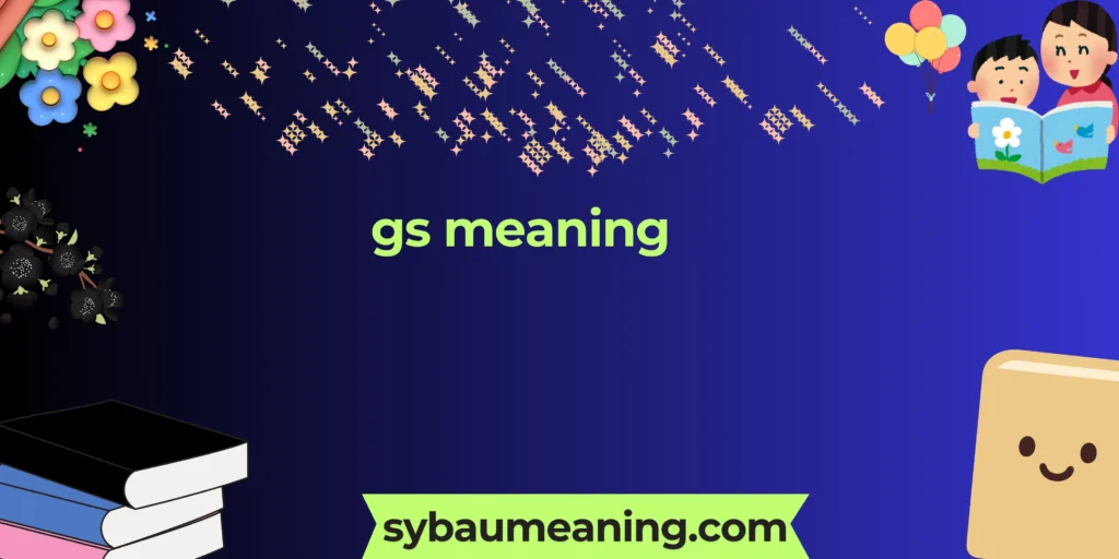 gs meaning