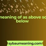 meaning of as above so below