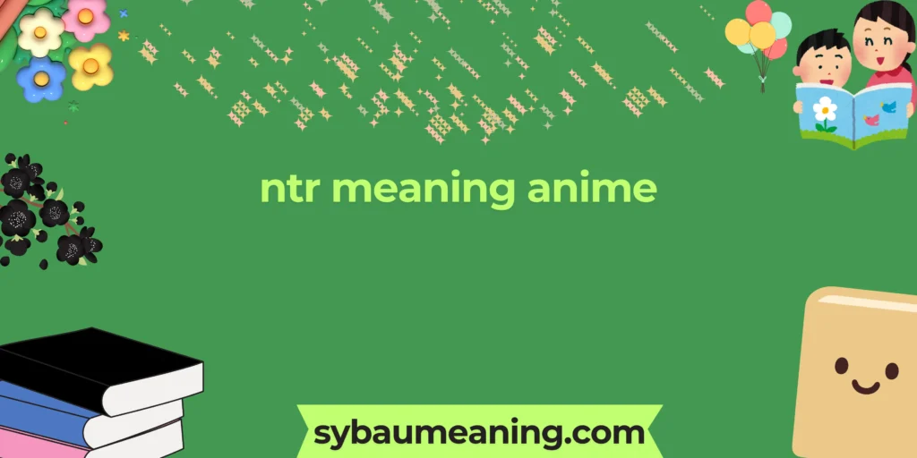 ntr meaning anime
