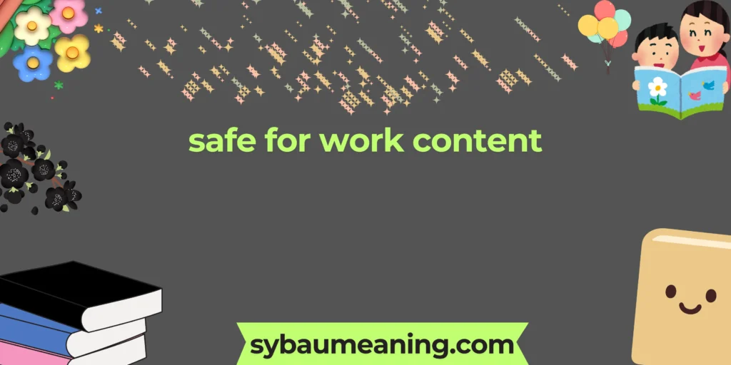 safe for work content