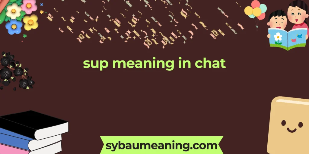 sup meaning in chat