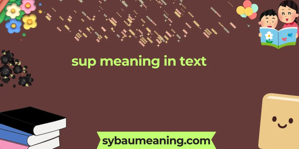 sup meaning in text