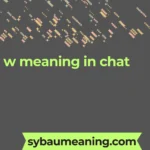 w meaning in chat