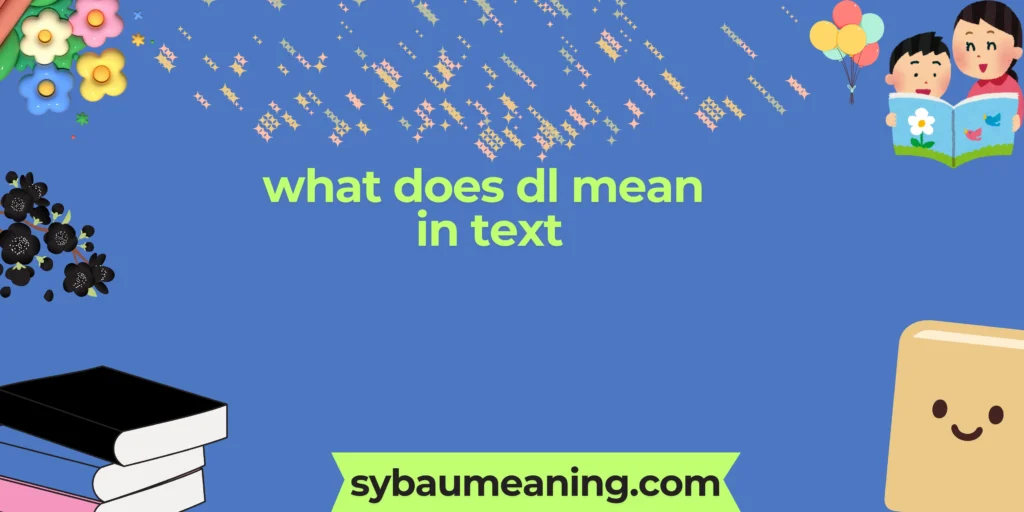 what does dl mean in text