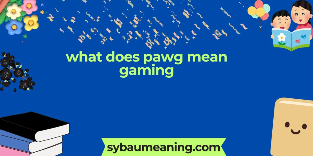 what does pawg mean gaming