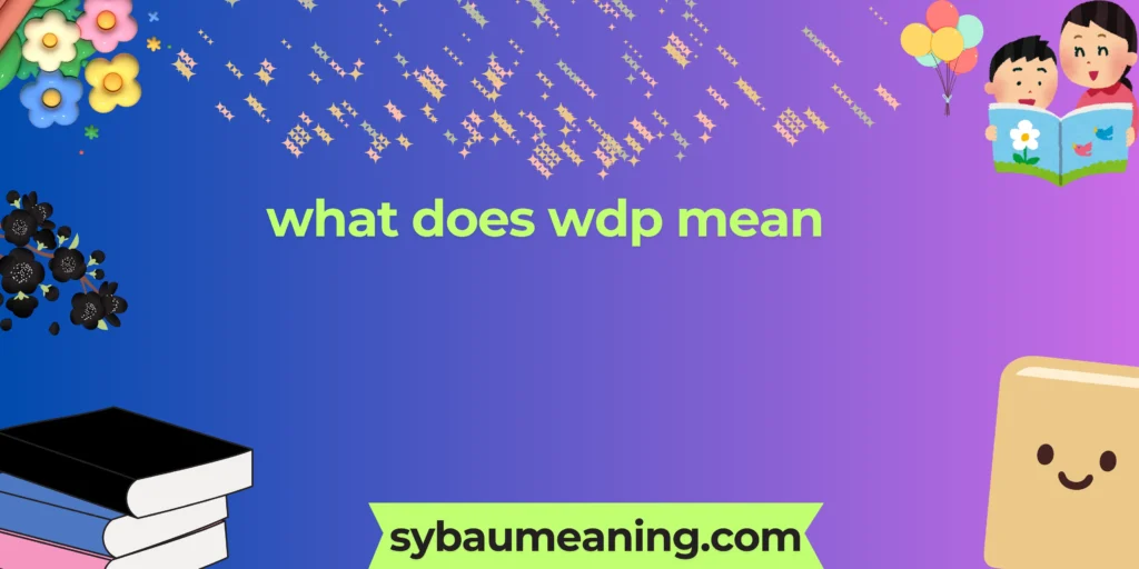 what does wdp mean