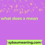 what does x mean